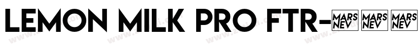 LEMON MILK Pro FTR字体转换